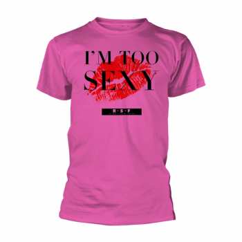Merch Right Said Fred: T-shirt I'm Too Sexy (single) (pink)