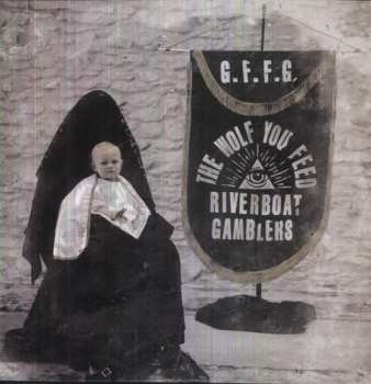 Album The Riverboat Gamblers: The Wolf You Feed