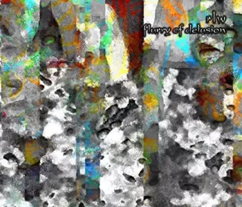 RLW: Flurry Of Delusion