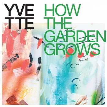 LP Yvette: How The Garden Grows LTD | CLR