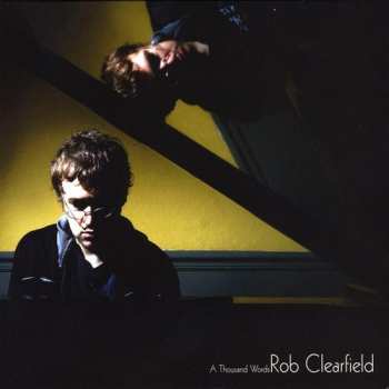 Album Rob Clearfield: A Thousand Words