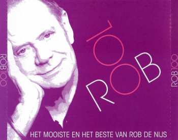 5CD Rob de Nijs: ROB 100 - Het Mooiste En Het Beste Van Rob De Nijs