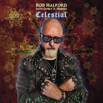 LP Rob Halford With Family & Friends: Celestial