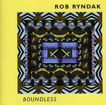 Album Rob Ryndak: Boundless