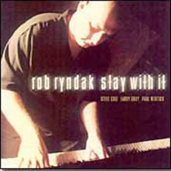 Album Rob Ryndak: Stay With It