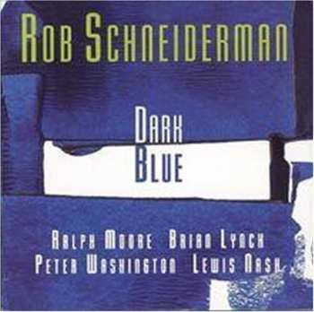 Album Rob Schneiderman: Dark Blue