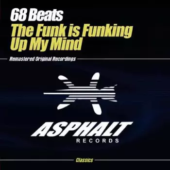 The Funk Is Funking Up My Mind