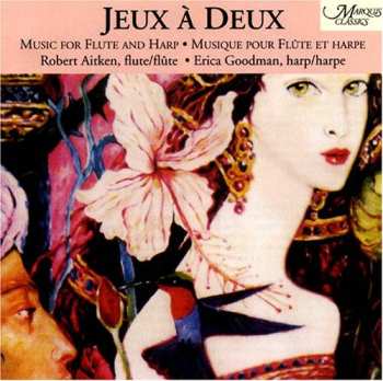 Album Robert Aitken: Jeux À Deux, Music For Flute And Harp = Musique Pour Flûte Et Harpe