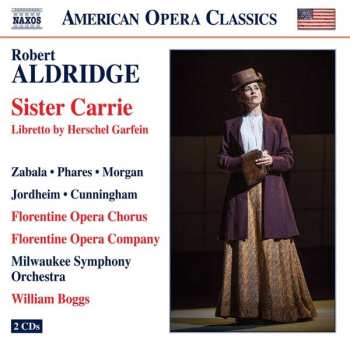 2CD Robert Aldridge: Sister Carrie