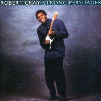 CD Robert Cray: Strong Persuader