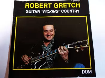 Robert Gretch: Guitar "Picking" Country