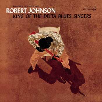 CD Robert Johnson: King Of The Delta Blues Singers