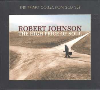 2CD Robert Johnson: The High Price Of Soul