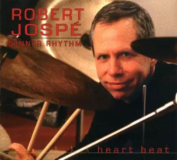 Robert Jospé And Inner Rhythm: Heart Beat