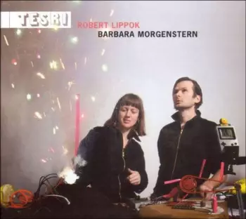 Robert Lippok: Tesri