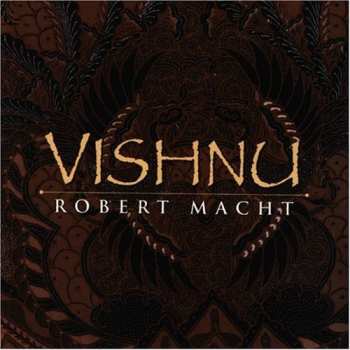 Album Robert Macht: Vishnu