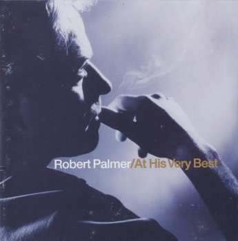 CD Robert Palmer: At His Very Best