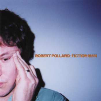 Album Robert Pollard: Fiction Man