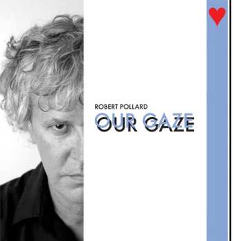 CD Robert Pollard: Our Gaze