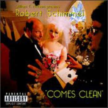 Album Robert Schimmel: Robert Schimmel "Comes Clean"