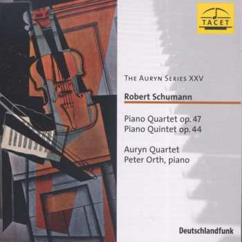 CD Robert Schumann: Piano Quartet Op. 47 / Piano Quintet Op. 44