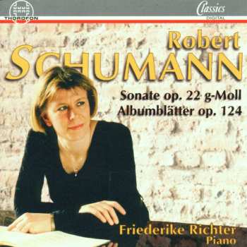 Album Robert Schumann: Sonate Op. 22 G-Moll. Albumblätter Op. 124