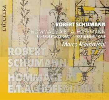 CD Robert Schumann: Kreisleriana Op.16