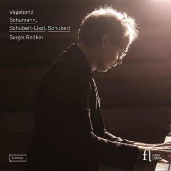 CD Robert Schumann: Sergei Redkin - Vagabund