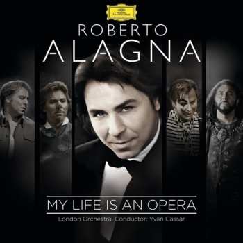 Album Roberto Alagna: My Life Is An Opera
