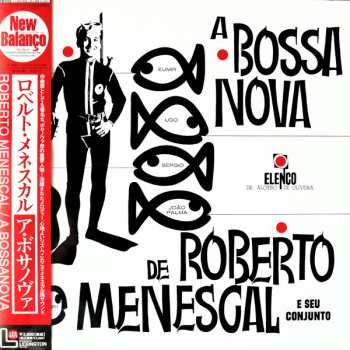 LP Roberto Menescal E Seu Conjunto: A Bossa Nova De Roberto Menescal E Seu Conjunto