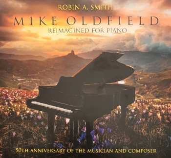 CD Robin Smith: Mike Oldfield Reimagined For Piano