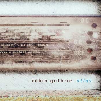 CD Robin Guthrie: Atlas LTD