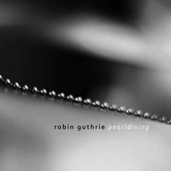 CD Robin Guthrie: Pearldiving DIGI