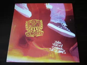Rock N Roll Soldiers: The High School Sessions