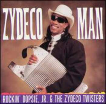 Album Rockin' Dopsie Jr. & The Zydeco Twisters: Zydeco Man