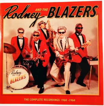 CD Rodney & The Blazers: The Complete Recordings 1960 -1964