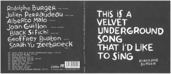 CD Rodolphe Burger: This Is A Velvet Underground Song That I'd Like To Sing DIGI
