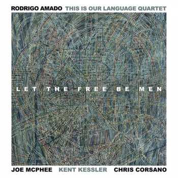 LP Rodrigo Amado: This Is Our Language Quartet