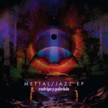 Album Rodrigo Y Gabriela: Mettal / Jazz EP