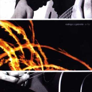 Album Rodrigo Y Gabriela: Re-foc