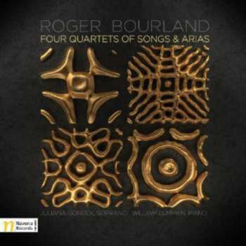 Album Roger Bourland: Four Quartets Of Songs & Arias