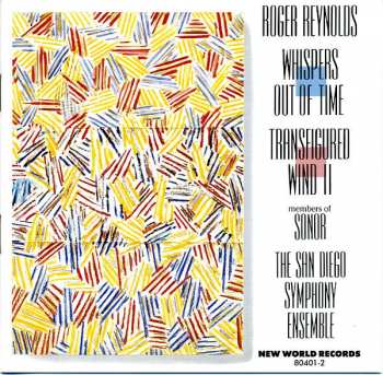 CD Roger Reynolds: Whispers Out Of Time / Transfigured Wind II