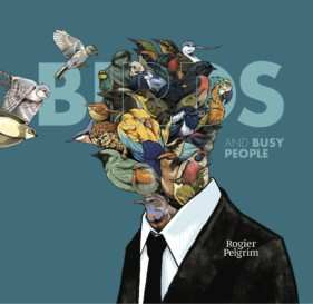 LP Rogier Pelgrim: Birds and busy people