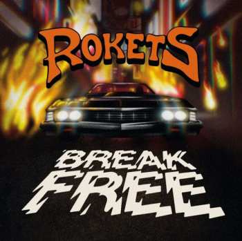 LP Rokets: Break Free (limited Edition) (orange/black Splatter Vinyl)