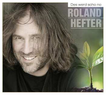 CD Roland Hefter: Des Werd Scho No