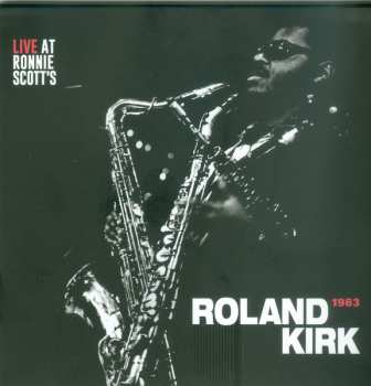 CD Roland Kirk: Live At Ronnie Scott's 1963