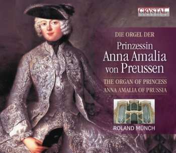 CD Roland Münch: Die Orgel Der Prinzessin Anna