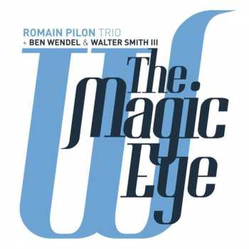 Album Walter Smith III: The Magic Eye