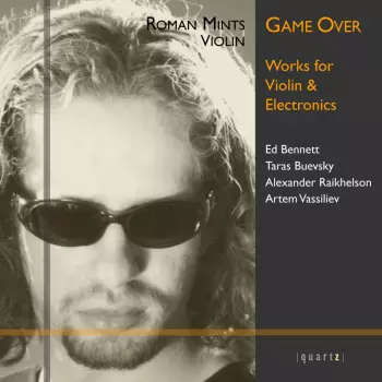 Game Over - Works For Violin & Electronics