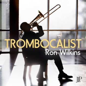 Album Ron Wilkins: Trombocalist